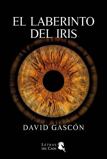 EL LABERINTO DEL IRIS | 9788412849004 | GASCÓN, DAVID | Llibreria Aqualata | Comprar llibres en català i castellà online | Comprar llibres Igualada