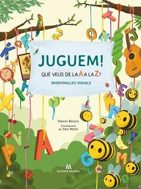 JUGUEM! QUÈ VEUS DE LA A A LA Z? | 9788412582970 | BESORA, RAMÓN | Llibreria Aqualata | Comprar llibres en català i castellà online | Comprar llibres Igualada