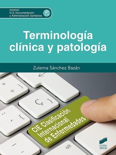 TERMINOLOGÍA CLÍNICA Y PATOLOGÍA | 9788413572666 | SÁNCHEZ BAZÁN, ZULEMA | Llibreria Aqualata | Comprar llibres en català i castellà online | Comprar llibres Igualada