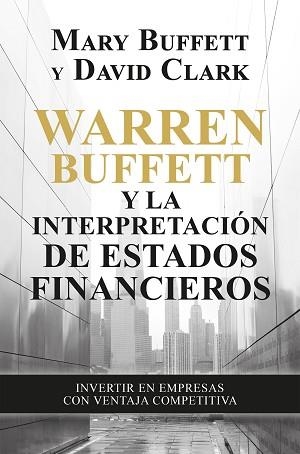 WARREN BUFFETT Y LA INTERPRETACIÓN DE ESTADOS FINANCIEROS | 9788498755077 | BUFFETT, MARY / CLARK, DAVID | Llibreria Aqualata | Comprar llibres en català i castellà online | Comprar llibres Igualada