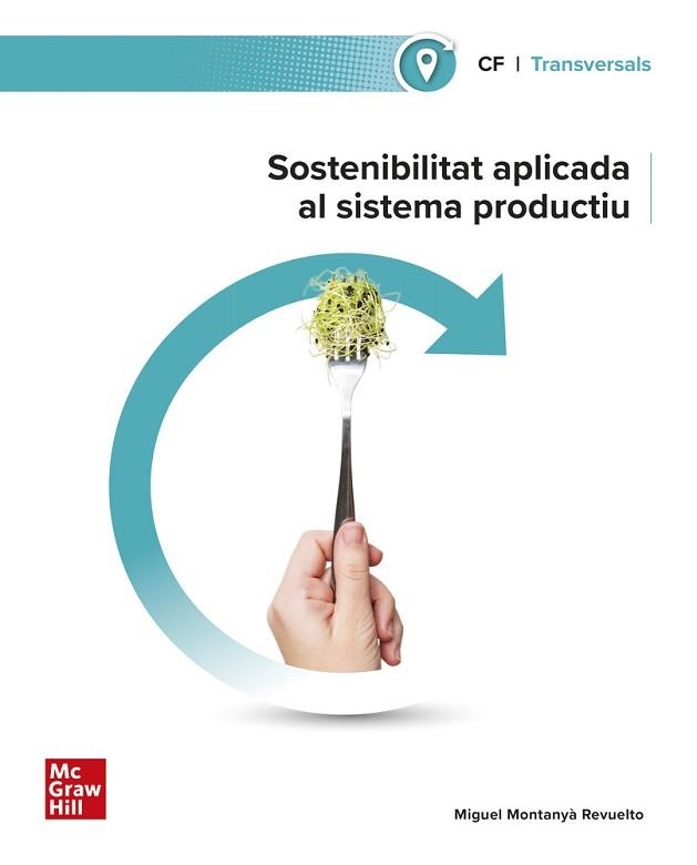 SOSTENIBILITAT APLICADA AL SISTEMA PRODUCTIU | 9788448642723 | MONTANYA REVUEL | Llibreria Aqualata | Comprar libros en catalán y castellano online | Comprar libros Igualada