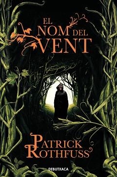 NOM DEL VENT, EL | 9788418132711 | ROTHFUSS, PATRICK | Llibreria Aqualata | Comprar llibres en català i castellà online | Comprar llibres Igualada