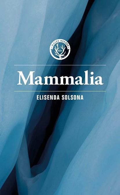 MAMMALIA | 9788412782479 | SOLSONA, ELISENDA | Llibreria Aqualata | Comprar llibres en català i castellà online | Comprar llibres Igualada