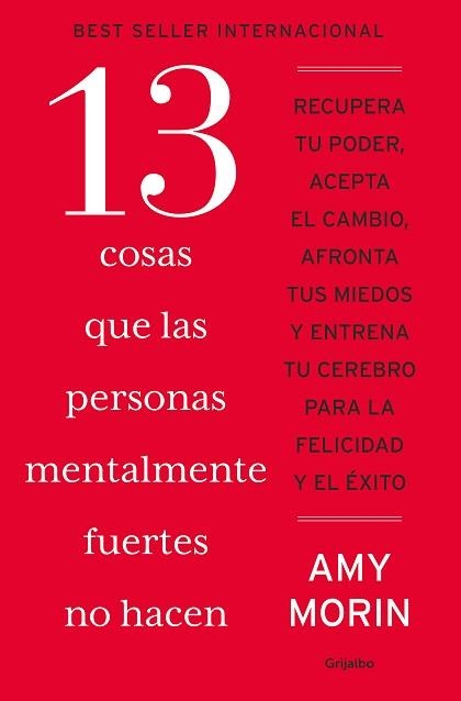 13 COSAS QUE LAS PERSONAS MENTALMENTE FUERTES NO HACEN | 9788425368332 | MORIN, AMY | Llibreria Aqualata | Comprar llibres en català i castellà online | Comprar llibres Igualada