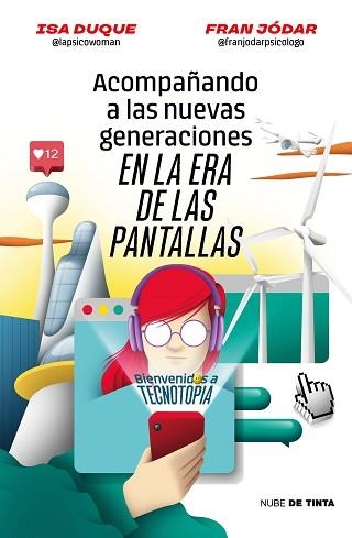 ACOMPAÑANDO A LAS NUEVAS GENERACIONES EN LA ERA DE LAS PANTALLAS | 9788419514172 | JÓDAR, FRAN / DUQUE, ISA | Llibreria Aqualata | Comprar llibres en català i castellà online | Comprar llibres Igualada