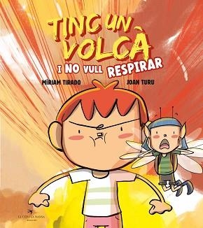 TINC UN VOLCÀ I NO VULL RESPIRAR (TAPA DURA) | 9788419747464 | TIRADO, MÍRIAM | Llibreria Aqualata | Comprar libros en catalán y castellano online | Comprar libros Igualada