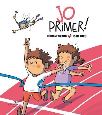 JO PRIMER! (TAPA DURA) | 9788419747327 | TIRADO, MÍRIAM | Llibreria Aqualata | Comprar llibres en català i castellà online | Comprar llibres Igualada