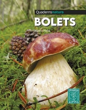 BOLETS. QUADERNS NATURA | 9788470111327 | PLAZA, MIREIA | Llibreria Aqualata | Comprar llibres en català i castellà online | Comprar llibres Igualada