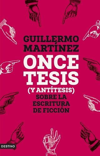 ONCE TESIS (Y ANTÍTESIS) SOBRE LA ESCRITURA DE FICCIÓN | 9788423365654 | MARTÍNEZ, GUILLERMO | Llibreria Aqualata | Comprar llibres en català i castellà online | Comprar llibres Igualada