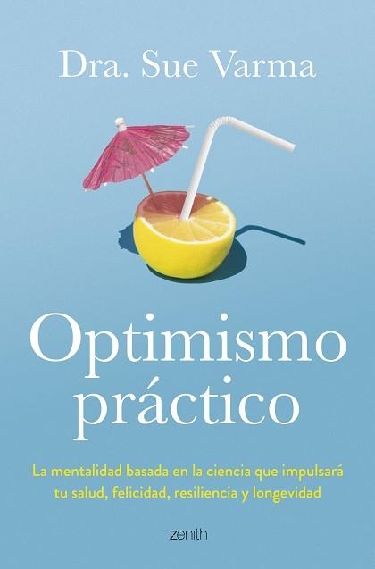 OPTIMISMO PRÁCTICO | 9788408291046 | VARMA, DRA. SUE | Llibreria Aqualata | Comprar llibres en català i castellà online | Comprar llibres Igualada