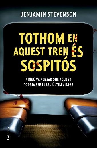 TOTHOM EN AQUEST TREN ÉS SOSPITÓS | 9788466432320 | STEVENSON, BENJAMIN | Llibreria Aqualata | Comprar libros en catalán y castellano online | Comprar libros Igualada