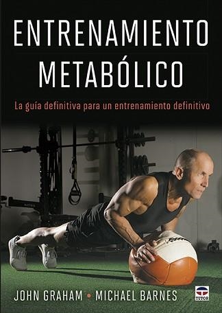 ENTRENAMIENTO METABÓLICO | 9788418655395 | GRAHAM, JOHN / BARNES, MICHAEL | Llibreria Aqualata | Comprar libros en catalán y castellano online | Comprar libros Igualada