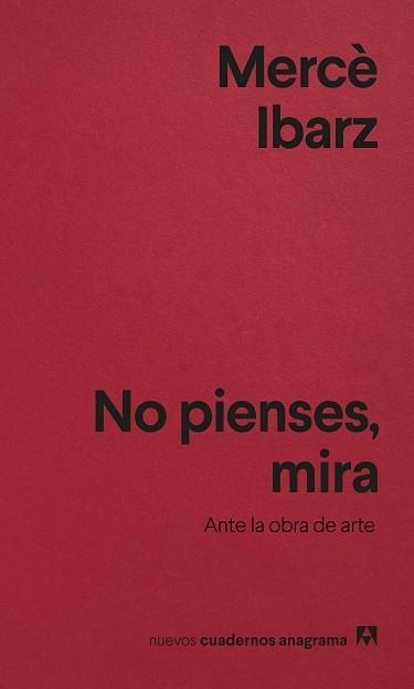 NO PIENSES, MIRA | 9788433927088 | IBARZ, MERCÈ | Llibreria Aqualata | Comprar libros en catalán y castellano online | Comprar libros Igualada