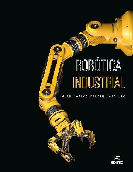 ROBÓTICA INDUSTRIAL | 9788411349291 | MARTÍN CASTILLO, JUAN CARLOS | Llibreria Aqualata | Comprar llibres en català i castellà online | Comprar llibres Igualada