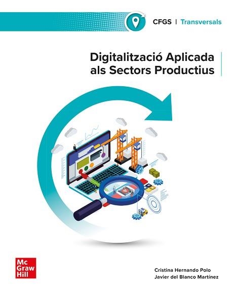 DIGITALITZACIO APLICADA ALS SECTORS PRODUCTIUS. GRAU SUPERIOR | 9788448642518 | HERNANDO POLO, | Llibreria Aqualata | Comprar libros en catalán y castellano online | Comprar libros Igualada