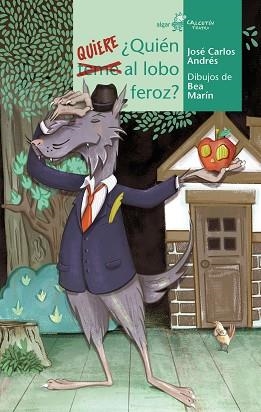 ¿QUIÉN QUIERE AL LOBO FEROZ? | 9788491424086 | ANDRÉS GONZÁLEZ, JOSÉ CARLOS | Llibreria Aqualata | Comprar llibres en català i castellà online | Comprar llibres Igualada