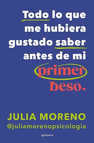 TODO LO QUE ME HUBIERA GUSTADO SABER ANTES DE MI PRIMER BESO | 9788419848079 | MORENO, JULIA | Llibreria Aqualata | Comprar llibres en català i castellà online | Comprar llibres Igualada