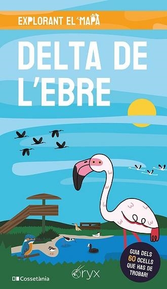 DELTA DE L'EBRE (EXPLORANT EL MAPA) | 9788413563886 | AUTOR, SENSE | Llibreria Aqualata | Comprar llibres en català i castellà online | Comprar llibres Igualada