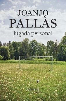 JUGADA PERSONAL | 9788419721228 | PALLÀS, JOANJO | Llibreria Aqualata | Comprar libros en catalán y castellano online | Comprar libros Igualada