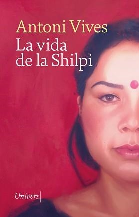 VIDA DE LA SHILPI, LA | 9788419721266 | VIVES, ANTONI | Llibreria Aqualata | Comprar llibres en català i castellà online | Comprar llibres Igualada