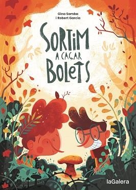 SORTIM A CAÇAR BOLETS | 9788424675097 | SAMBA, GINA | Llibreria Aqualata | Comprar libros en catalán y castellano online | Comprar libros Igualada