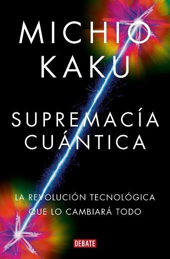 SUPREMACÍA CUÁNTICA | 9788419951656 | KAKU, MICHIO | Llibreria Aqualata | Comprar libros en catalán y castellano online | Comprar libros Igualada