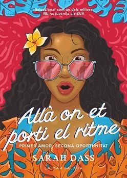 ALLÀ ON ET PORTI EL RITME | 9788419912091 | DASS, SARAH | Llibreria Aqualata | Comprar llibres en català i castellà online | Comprar llibres Igualada