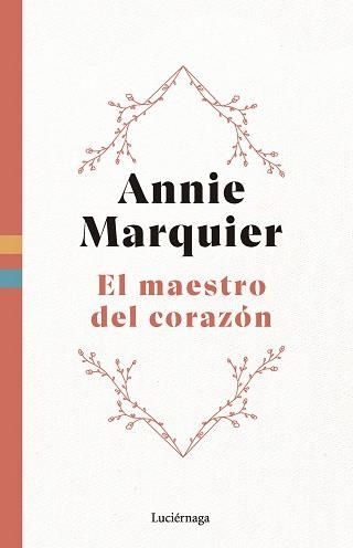 MAESTRO DEL CORAZÓN, EL | 9788419996558 | MARQUIER, ANNIE | Llibreria Aqualata | Comprar llibres en català i castellà online | Comprar llibres Igualada