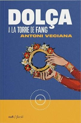 DOLÇA A LA TORRE DE FANG | 9788419059291 | VECIANA RIBES, ANTONI | Llibreria Aqualata | Comprar llibres en català i castellà online | Comprar llibres Igualada