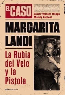 CASO DE MARGARITA LANDI, EL. LA RUBIA DEL VELO Y LA PISTOLA | 9788411487627 | VELASCO OLIAGA, JAVIER / VENTOSA, MAUDY | Llibreria Aqualata | Comprar llibres en català i castellà online | Comprar llibres Igualada