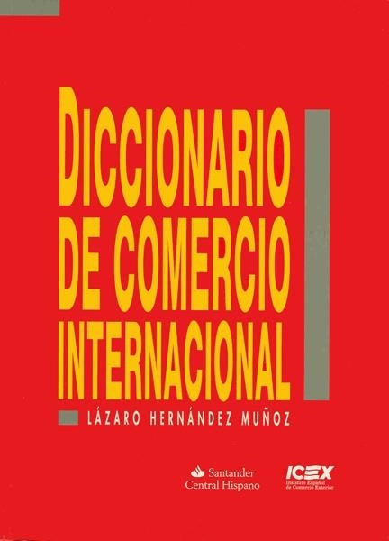 DICCIONARIO DE COMERCIO INTERNACIONAL | 9788478114672 | HERNANDEZ MUÑOZ, LAZARO | Llibreria Aqualata | Comprar llibres en català i castellà online | Comprar llibres Igualada