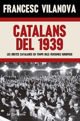 CATALANS DEL 1939 | 9788419245083 | VILANOVA, FRANCESC | Llibreria Aqualata | Comprar libros en catalán y castellano online | Comprar libros Igualada