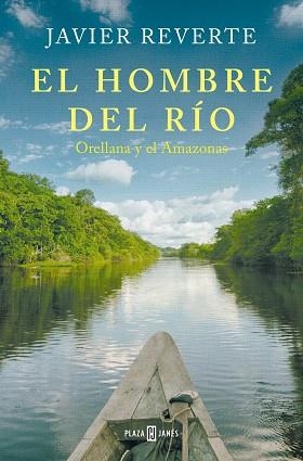 HOMBRE DEL RÍO, EL | 9788401033841 | REVERTE, JAVIER | Llibreria Aqualata | Comprar libros en catalán y castellano online | Comprar libros Igualada