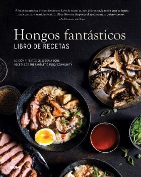 HONGOS FANTÁSTICOS. LIBRO DE RECETAS | 9788410048393 | BONE, EUGENIA | Llibreria Aqualata | Comprar llibres en català i castellà online | Comprar llibres Igualada