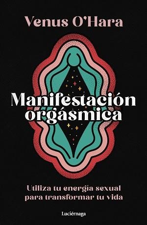 MANIFESTACIÓN ORGÁSMICA | 9788419996411 | O'HARA, VENUS | Llibreria Aqualata | Comprar llibres en català i castellà online | Comprar llibres Igualada