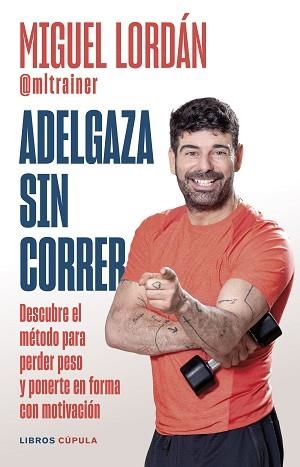 ADELGAZA SIN CORRER | 9788448041380 | LORDÁN, MIGUEL | Llibreria Aqualata | Comprar libros en catalán y castellano online | Comprar libros Igualada