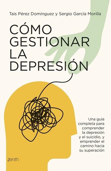 CÓMO GESTIONAR LA DEPRESIÓN | 9788408291084 | PÉREZ DOMÍNGUEZ, TAIS / GARCÍA MORILLA, SERGIO | Llibreria Aqualata | Comprar llibres en català i castellà online | Comprar llibres Igualada