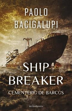 SHIP BREAKER 1/3 | 9788445016848 | BACIGALUPI, PAOLO | Llibreria Aqualata | Comprar llibres en català i castellà online | Comprar llibres Igualada