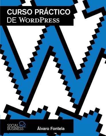 CURSO PRÁCTICO DE WORDPRESS | 9788441550612 | FONTELA, ÁLVARO | Llibreria Aqualata | Comprar llibres en català i castellà online | Comprar llibres Igualada