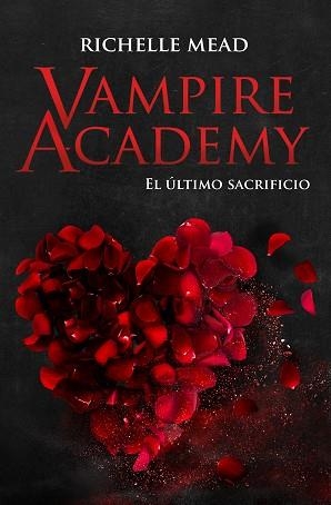 VAMPIRE ACADEMY 6. EL ÚLTIMO SACRIFICIO | 9788418359880 | MEAD, RICHELLE | Llibreria Aqualata | Comprar llibres en català i castellà online | Comprar llibres Igualada