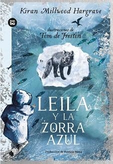 LEILA Y LA ZORRA AZUL | 9788483439876 | MILLWOOD HARGRAVE, KIRAN | Llibreria Aqualata | Comprar llibres en català i castellà online | Comprar llibres Igualada