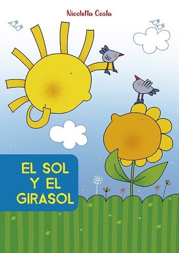 SOL Y EL GIRASOL, EL | 9788491452812 | COSTA, NICOLETTA | Llibreria Aqualata | Comprar llibres en català i castellà online | Comprar llibres Igualada