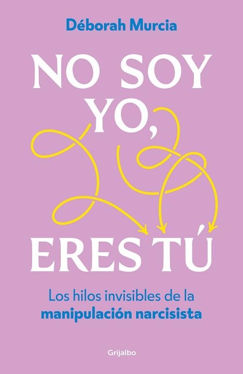 NO SOY YO, ERES TÚ | 9788425368042 | MURCIA, DÉBORAH | Llibreria Aqualata | Comprar llibres en català i castellà online | Comprar llibres Igualada