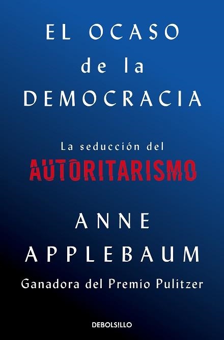 OCASO DE LA DEMOCRACIA, EL | 9788466376105 | APPLEBAUM, ANNE | Llibreria Aqualata | Comprar libros en catalán y castellano online | Comprar libros Igualada