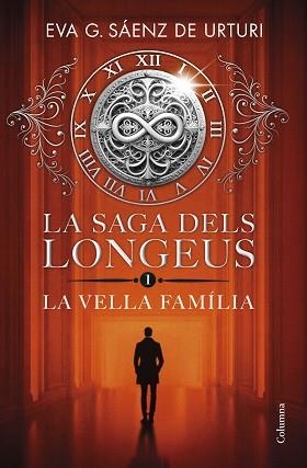 SAGA DELS LONGEUS 1, LA. LA VELLA FAMÍLIA | 9788466432481 | GARCÍA SÁENZ DE URTURI, EVA | Llibreria Aqualata | Comprar llibres en català i castellà online | Comprar llibres Igualada