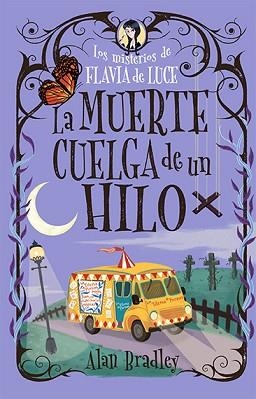 MUERTE CUELGA DE UN HILO, LA (COZY MYSTERY JUVENIL) | 9788419599544 | BRADLEY, ALAN | Llibreria Aqualata | Comprar llibres en català i castellà online | Comprar llibres Igualada