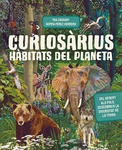 CURIOSÀRIUS. HÀBITATS DEL PLANETA | 9788419095855 | CASSANY, MIA | Llibreria Aqualata | Comprar llibres en català i castellà online | Comprar llibres Igualada