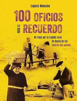 100 OFICIOS PARA EL RECUERDO | 9788410378063 | MONESMA, EUGENIO | Llibreria Aqualata | Comprar llibres en català i castellà online | Comprar llibres Igualada