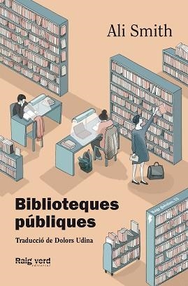 BIBLIOTEQUES PÚBLIQUES | 9788419206008 | SMITH, ALI | Llibreria Aqualata | Comprar llibres en català i castellà online | Comprar llibres Igualada