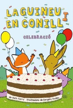 GUINEU I EN CONILL 3, LA. CELEBRACIÓ | 9788467964370 | FERRY, BETH / DUDÁS, GERGELY | Llibreria Aqualata | Comprar llibres en català i castellà online | Comprar llibres Igualada